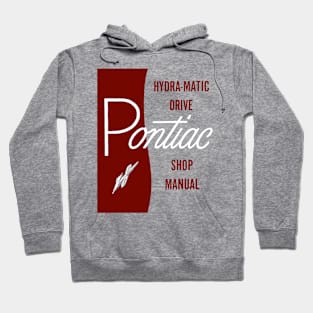 PONTIAC HYDRAMATIC SHOP MANUAL Hoodie